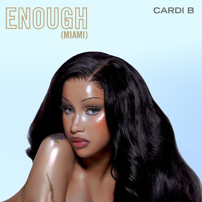 Enough (Miami) By Cardi B's cover