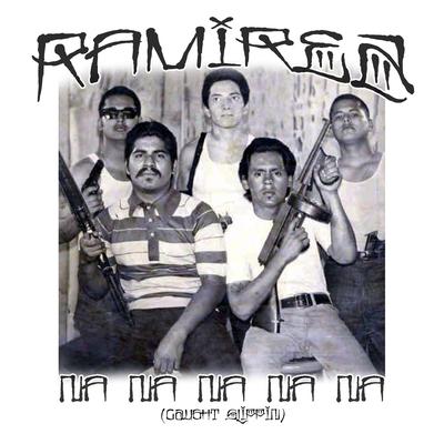 Na Na Na Na Na By Ramirez's cover
