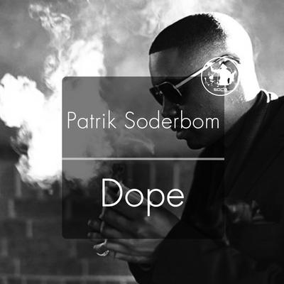DOPE (Original Mix) By Patrik Soderbom's cover