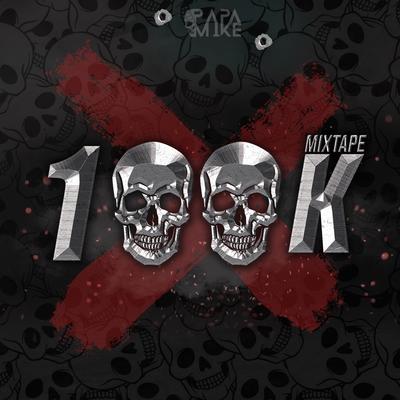 Mixtape 100K's cover