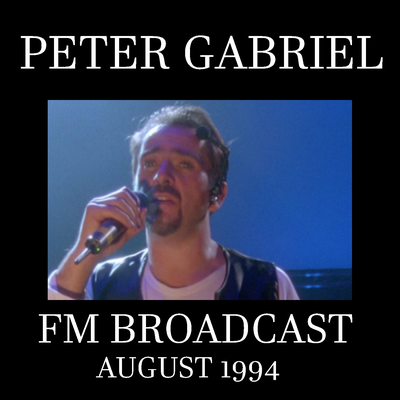 Peter Gabriel FM Broadcast FM Broadcast August 1994's cover