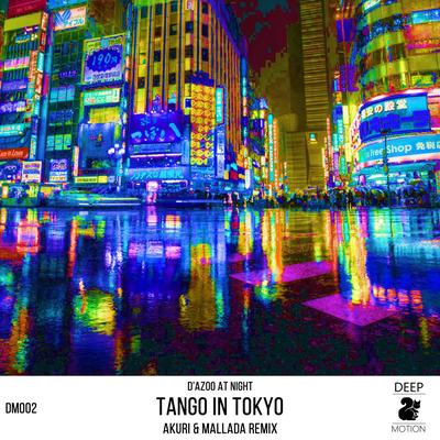 Tango in Tokyo (Remix) By AKURI, Mallada, D'azoo at night's cover