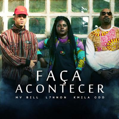 Faça Acontecer By MV Bill, L7NNON, Kmila CDD's cover