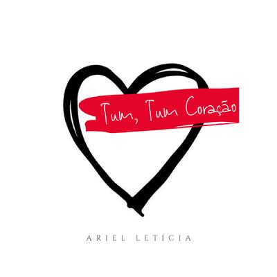 Tum, Tum Coração By Ariel Letícia's cover
