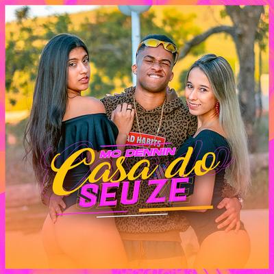Casa do Seu Zé By MC Dennin's cover
