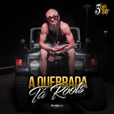 A Quebrada Tá Roots's cover