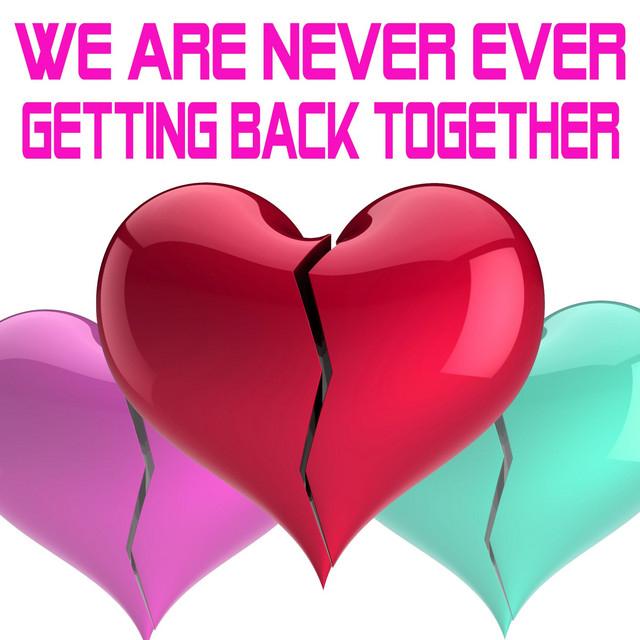 We Are Never Ever Getting Back Together's avatar image