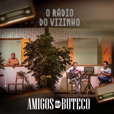 O Rádio do Vizinho By Amigos de Buteco's cover