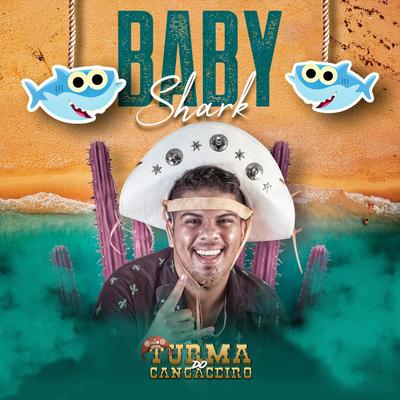 Baby Shark By Turma do Cangaceiro's cover