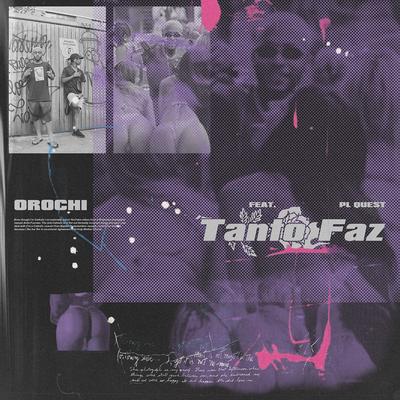 Tanto Faz By Orochi, PL Quest's cover