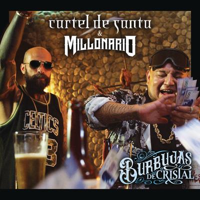 Burbujas de Cristal By Cartel de Santa, Millonario's cover