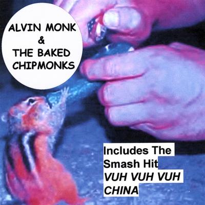 Alvin Monk & The Baked Chipmonks's cover