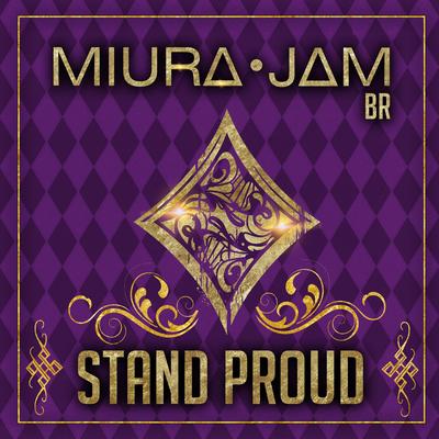 Stand Proud (From "Jojo's Bizarre Adventure") By Miura Jam BR's cover