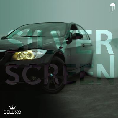 Silver Screen (Original Mix) By Deluxo's cover