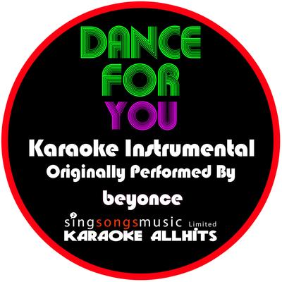 Dance for You (Originally Performed By Beyonce) [Karaoke Instrumental Version]'s cover