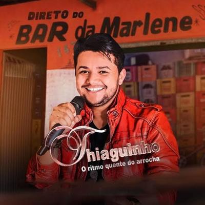 O Ritmo Quente do Arrocha - Direto do Bar da Marlene's cover