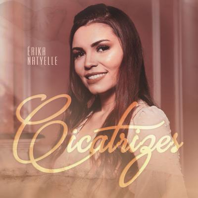 Cicatrizes By Érika Natyelle's cover