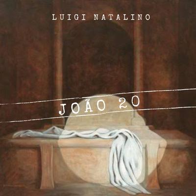 João 20 By Luigi Natalino's cover