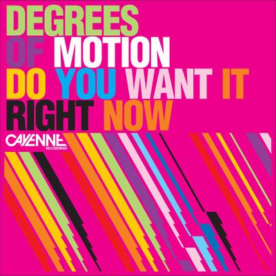 Do You Want It Right Now (Smax & Gold Dub) By Degrees Of Motion, Smax & Gold's cover