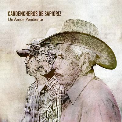 Ya me voy a Morir a los Desiertos By Los Cardencheros de Sapioriz's cover