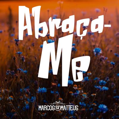 Abraça-me By Marcos e Matteus's cover