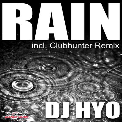 Rain (Radio Edit) By DJ Hyo's cover