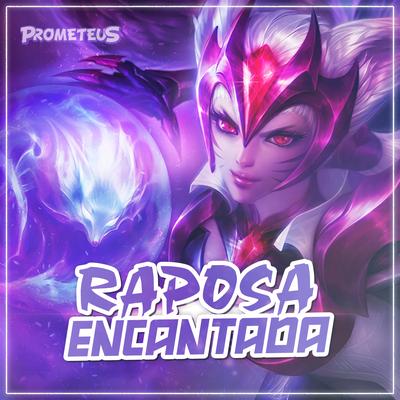Raposa Encantada By Prometeus's cover