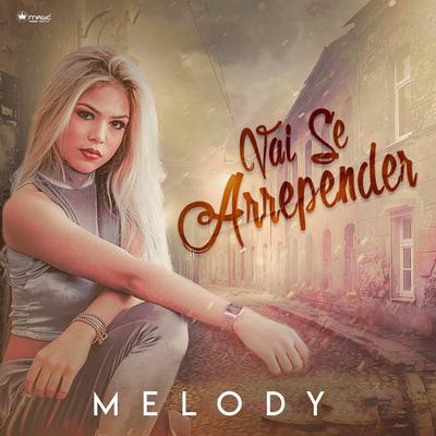 Vai Se Arrepender By Melody's cover
