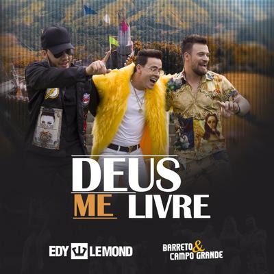 Deus Me Livre By Edy Lemond, Barreto e Campo Grande's cover