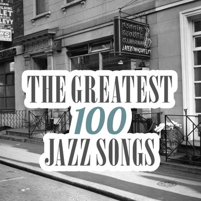 The Greatest 100 Jazz Songs's cover