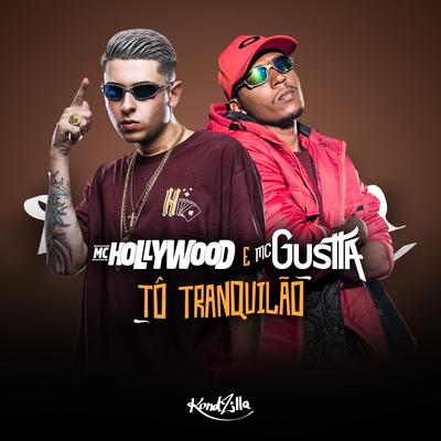 Tô Tranquilão By MC Hollywood, MC Gustta's cover