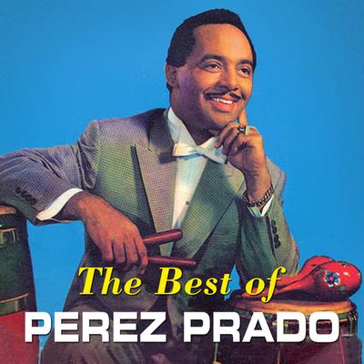 The Best of Perez Prado's cover