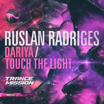 Touch The Light (Original Mix) By Ruslan Radriges's cover