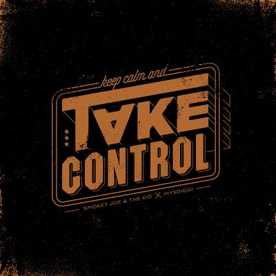 Take Control (feat. MysDiggi) By Smokey Joe & The Kid, Mystro's cover