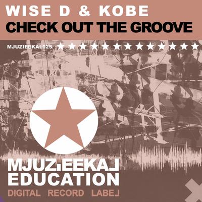 Check Out The Groove (Original Mix) By Wise D, kobe's cover