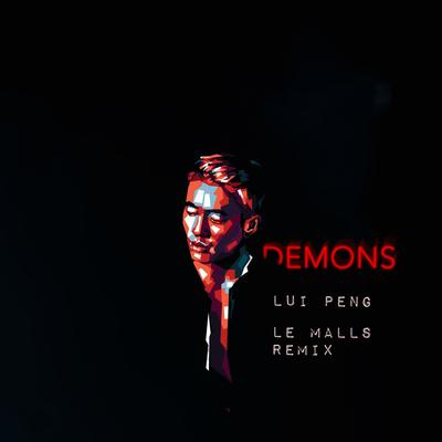 Demons (Le Malls Remix) By Lui Peng, Le Malls's cover