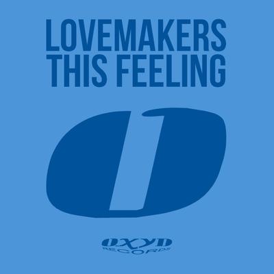 This Feeling By Lovemakers's cover