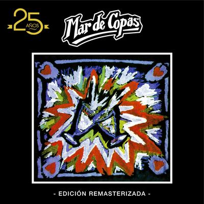 Mar de Copas: 25 Años (Edición Remasterizada)'s cover