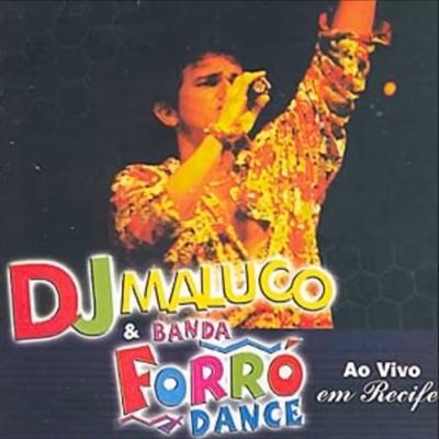 Amor de Estudante (Ao Vivo) By DJ Maluco, Banda Forró Dance's cover
