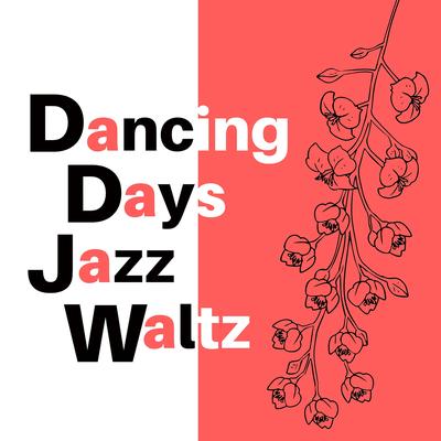 Dancing Days Jazz Waltz's cover