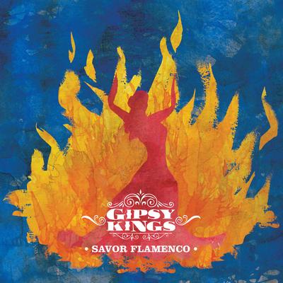 Savor Flamenco (Tango Flamenco) By Gipsy Kings's cover
