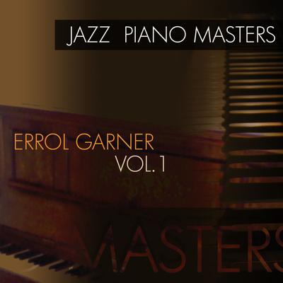 Jazz Piano Masters - Errol Garner, Vol. 1's cover