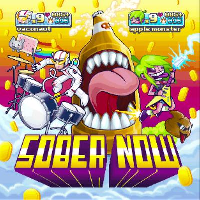 Sober Now By Vaconaut & the Apple Monster's cover