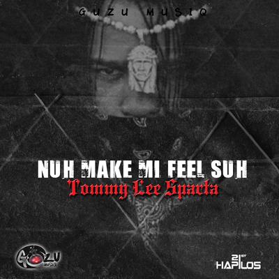 Nuh Make Me Feel Suh's cover