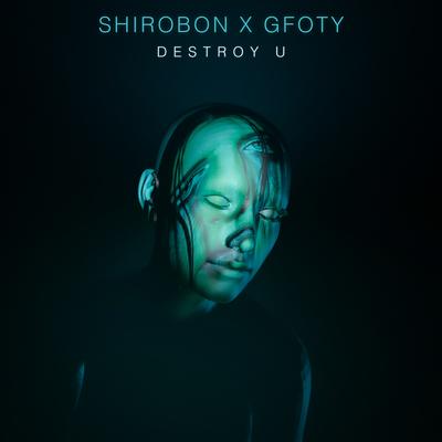 Destroy U By Shirobon, GFOTY's cover