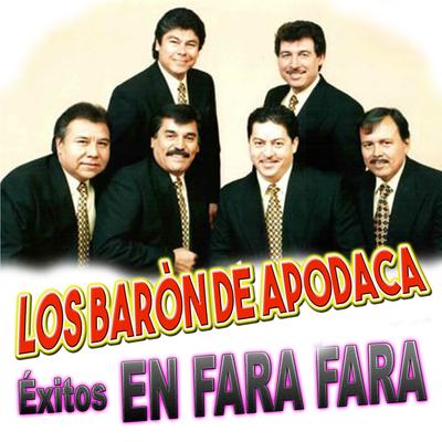 Los Barón de Apodaca (Éxitos en Fara Fara)'s cover