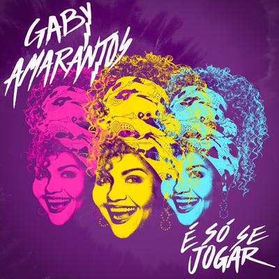 É Só Se Jogar By Gaby Amarantos's cover