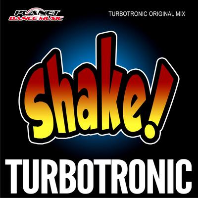 Shake (Extended Mix) By Turbotronic's cover