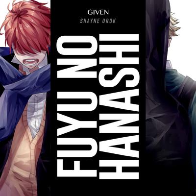 Fuyu No Hanashi (Given) By Shayne Orok's cover