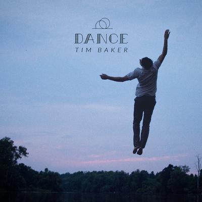 Dance By Tim Baker's cover